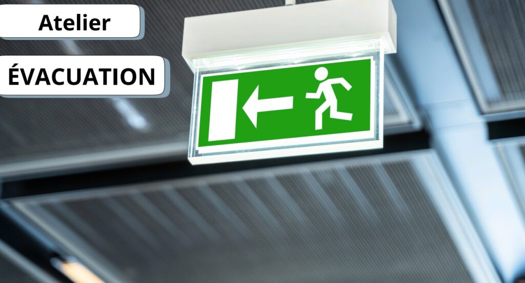 Les objectifs d’un atelier évacuation